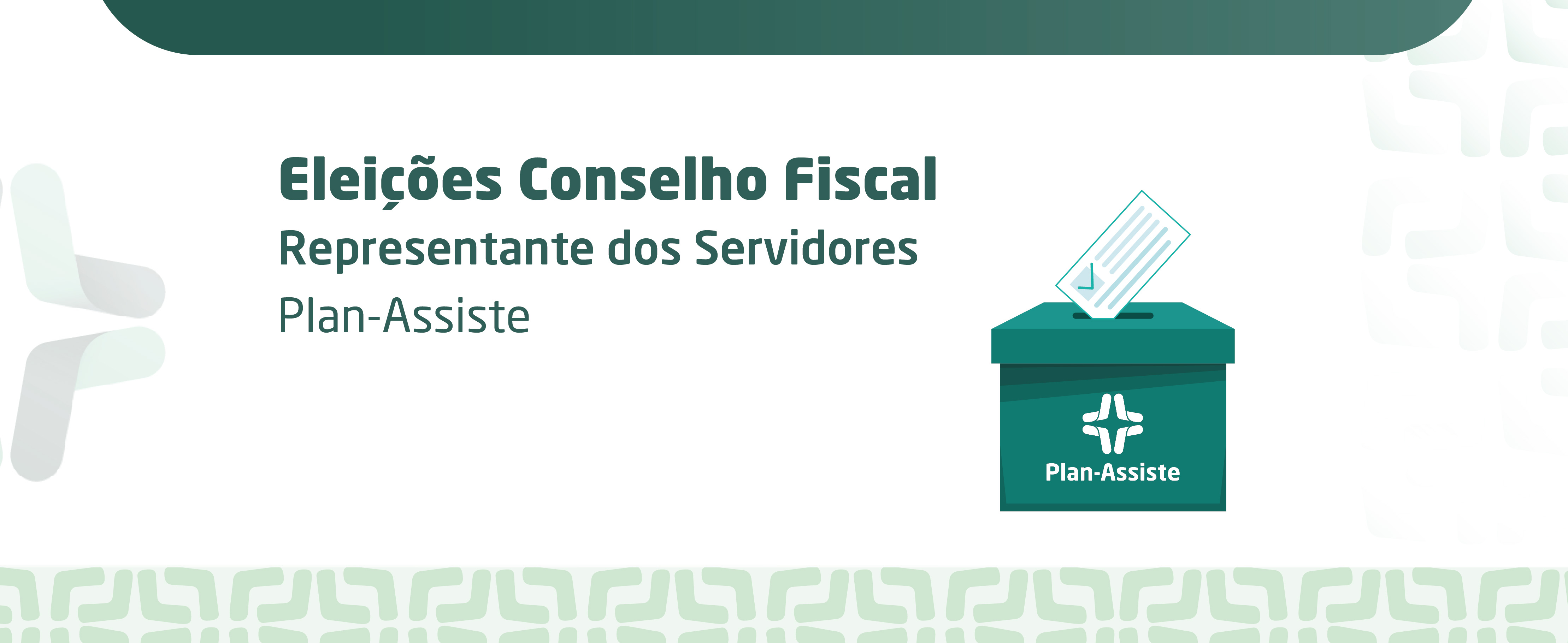 Eleições para o Conselho Fiscal do Plan-Assiste